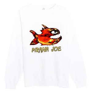 Pirana Fish Joe Funny Fishing Gift Premium Crewneck Sweatshirt