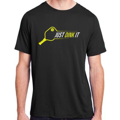 Pickleball  Funny Just Dink It Pickleball Adult ChromaSoft Performance T-Shirt