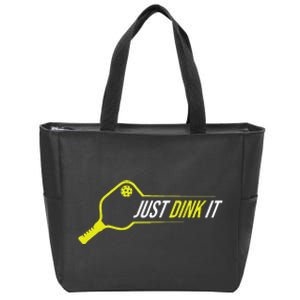 Pickleball  Funny Just Dink It Pickleball Zip Tote Bag