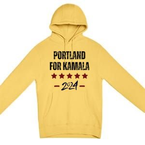 Portland For Kamala 2024 Dnc Kamala Harris Supporter Premium Pullover Hoodie