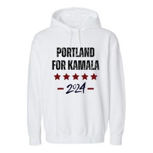 Portland For Kamala 2024 Dnc Kamala Harris Supporter Garment-Dyed Fleece Hoodie