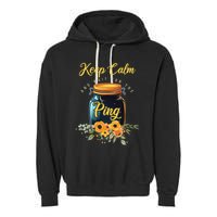 Preserving Food Keep Calm And Wait For The Ping Home Canning Garment-Dyed Fleece Hoodie