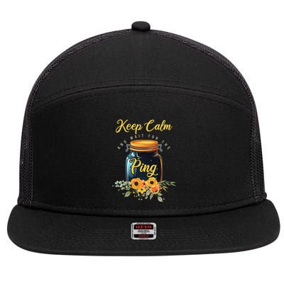 Preserving Food Keep Calm And Wait For The Ping Home Canning 7 Panel Mesh Trucker Snapback Hat