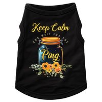 Preserving Food Keep Calm And Wait For The Ping Home Canning Doggie Tank
