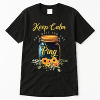Preserving Food Keep Calm And Wait For The Ping Home Canning Tall T-Shirt