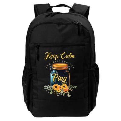 Preserving Food Keep Calm And Wait For The Ping Home Canning Backpack