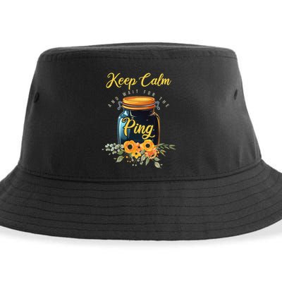 Preserving Food Keep Calm And Wait For The Ping Home Canning Sustainable Bucket Hat
