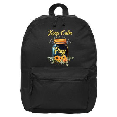 Preserving Food Keep Calm And Wait For The Ping Home Canning 16 in Basic Backpack
