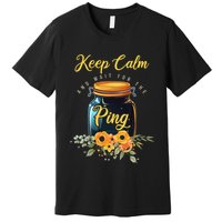 Preserving Food Keep Calm And Wait For The Ping Home Canning Premium T-Shirt