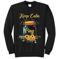 Preserving Food Keep Calm And Wait For The Ping Home Canning Tall Sweatshirt