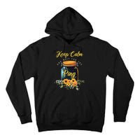 Preserving Food Keep Calm And Wait For The Ping Home Canning Tall Hoodie