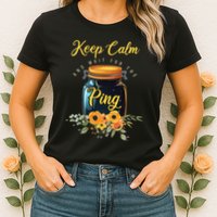 Preserving Food Keep Calm And Wait For The Ping Home Canning Womens T-Shirt