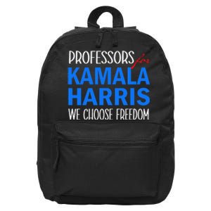 Professors For Kamala Harris 2024 We Choose Freedom 16 in Basic Backpack