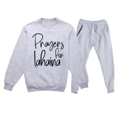 Prayers For Lahaina Praying For Maui Premium Crewneck Sweatsuit Set