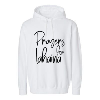 Prayers For Lahaina Praying For Maui Garment-Dyed Fleece Hoodie