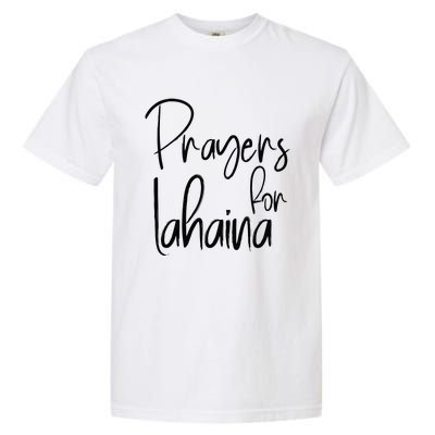 Prayers For Lahaina Praying For Maui Garment-Dyed Heavyweight T-Shirt