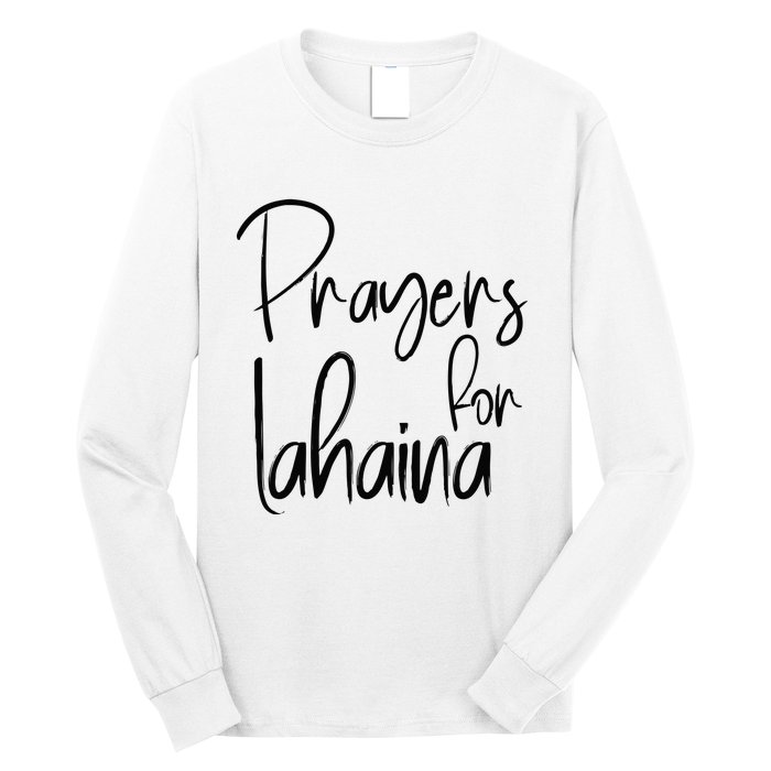 Prayers For Lahaina Praying For Maui Long Sleeve Shirt