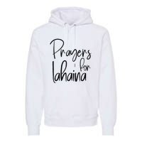 Prayers For Lahaina Praying For Maui Premium Hoodie