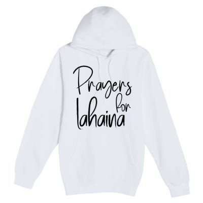 Prayers For Lahaina Praying For Maui Premium Pullover Hoodie