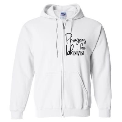 Prayers For Lahaina Praying For Maui Full Zip Hoodie