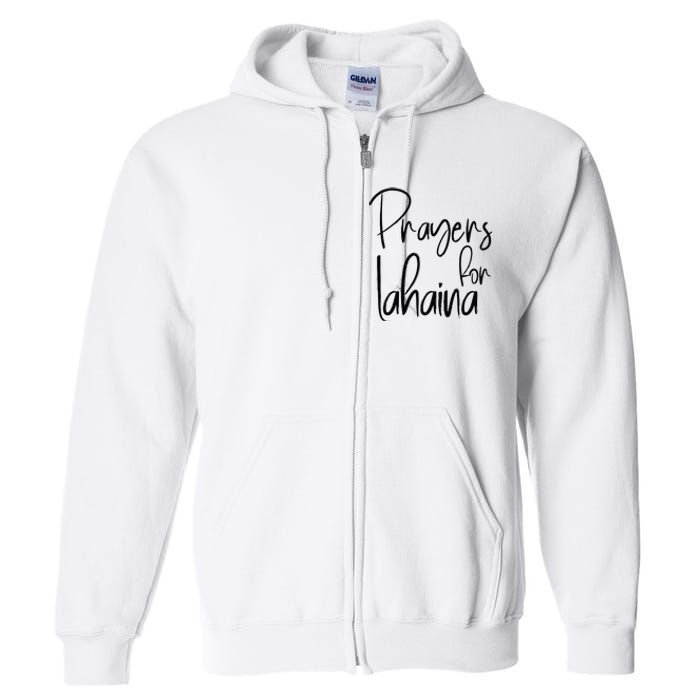 Prayers For Lahaina Praying For Maui Full Zip Hoodie