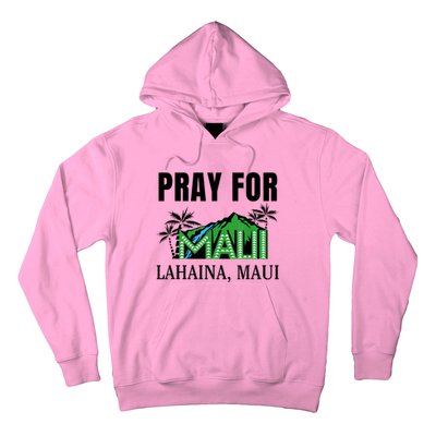 Pray For Lahaina Maui Hawaii Strong Wildfire Support Hoodie