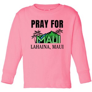 Pray For Lahaina Maui Hawaii Strong Wildfire Support Toddler Long Sleeve Shirt