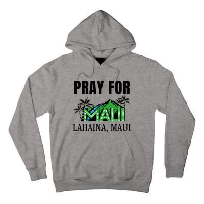 Pray For Lahaina Maui Hawaii Strong Wildfire Support Tall Hoodie