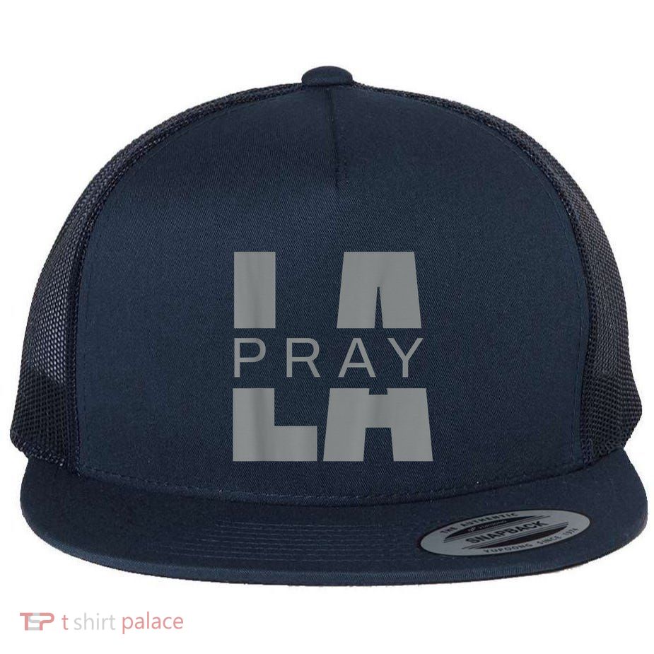 Pray For La California Los Angeles Supporters Pray 4 La Flatbill Hat