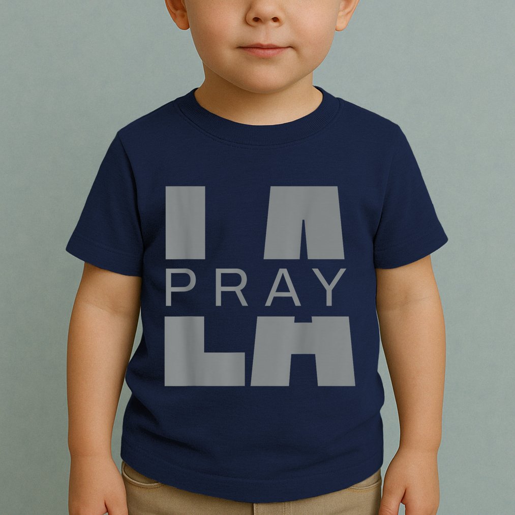 Pray For La California Los Angeles Supporters Pray 4 La Toddler T-Shirt