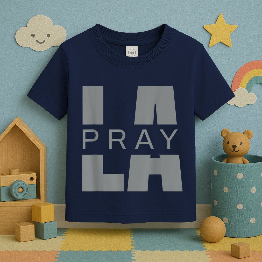 Pray For La California Los Angeles Supporters Pray 4 La Toddler T-Shirt