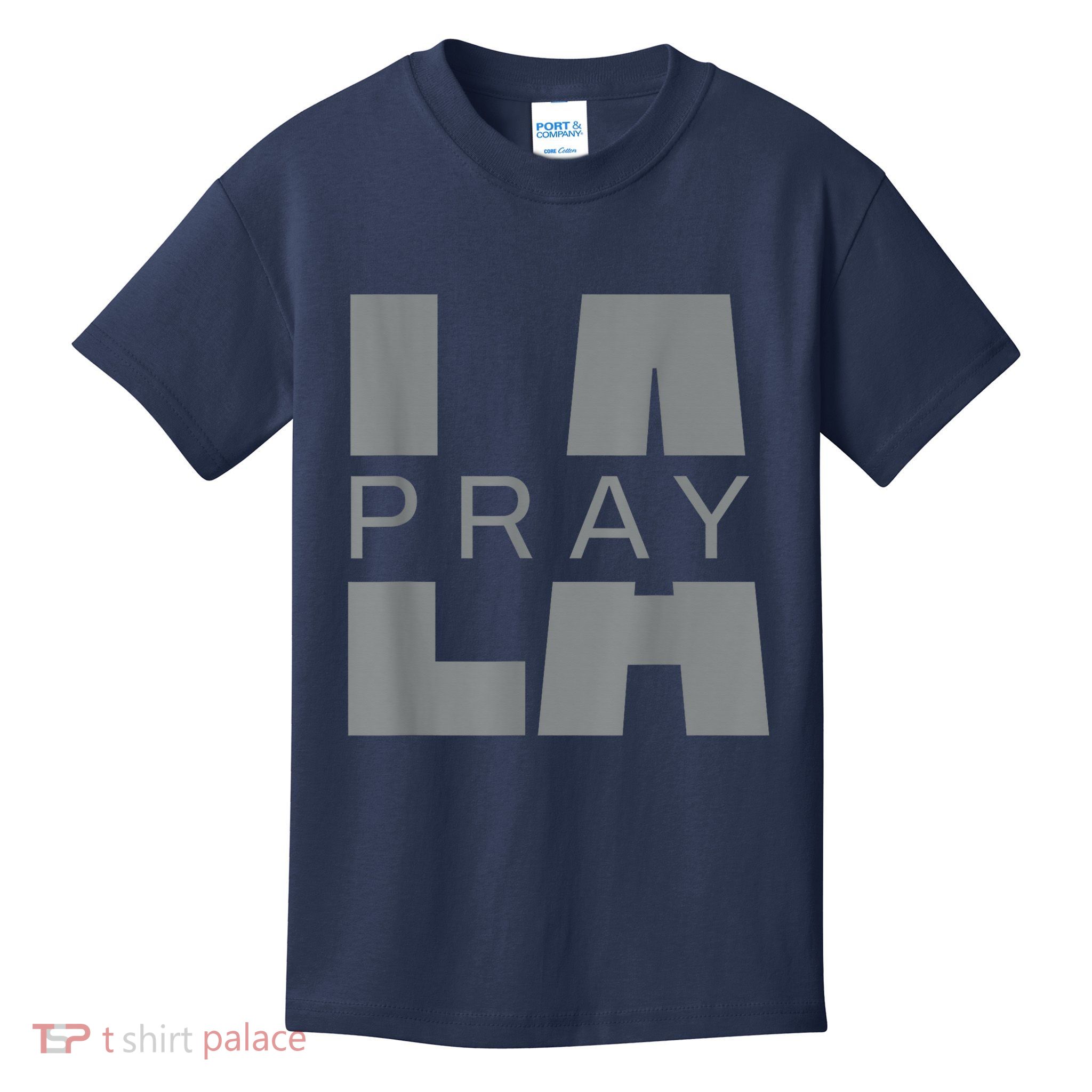 Pray For La California Los Angeles Supporters Pray 4 La Kids T-Shirt