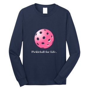 Pickleball For Life Pink Long Sleeve Shirt