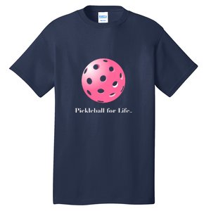 Pickleball For Life Pink Tall T-Shirt