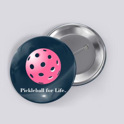 Pickleball For Life Pink Button