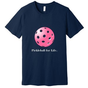 Pickleball For Life Pink Premium T-Shirt