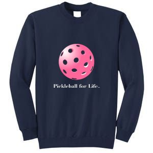 Pickleball For Life Pink Tall Sweatshirt