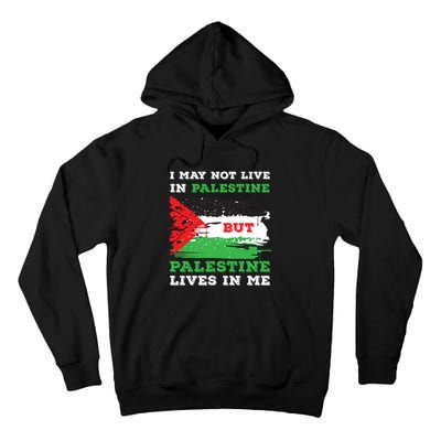 Palestine Flag Lives In Me. Free Palestine Gaza Palestinians Tall Hoodie