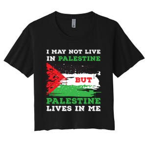 Palestine Flag Lives In Me. Free Palestine Gaza Palestinians Women's Crop Top Tee