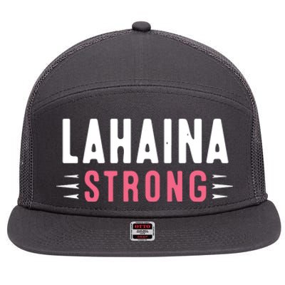 Pray For Lahaina Maui Hawaii Strong Gift Support Maui 7 Panel Mesh Trucker Snapback Hat