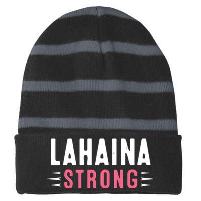 Pray For Lahaina Maui Hawaii Strong Gift Support Maui Striped Beanie with Solid Band