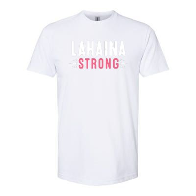 Pray For Lahaina Maui Hawaii Strong Gift Support Maui Softstyle® CVC T-Shirt