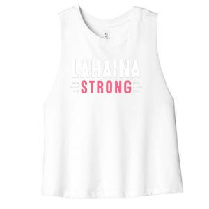 Pray For Lahaina Maui Hawaii Strong Gift Support Maui Women's Racerback Cropped Tank