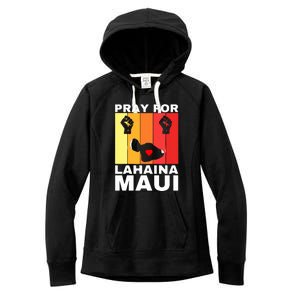 Pray For Lahaina Maui Hawaii Strong Wildfire Support Gift Women's Fleece Hoodie