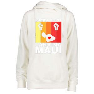 Pray For Lahaina Maui Hawaii Strong Wildfire Support Gift Womens Funnel Neck Pullover Hood