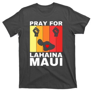 Pray For Lahaina Maui Hawaii Strong Wildfire Support Gift T-Shirt