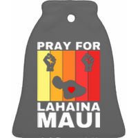 Pray For Lahaina Maui Hawaii Strong Wildfire Support Gift Ceramic Bell Ornament