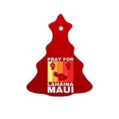 Pray For Lahaina Maui Hawaii Strong Wildfire Support Gift Ceramic Tree Ornament