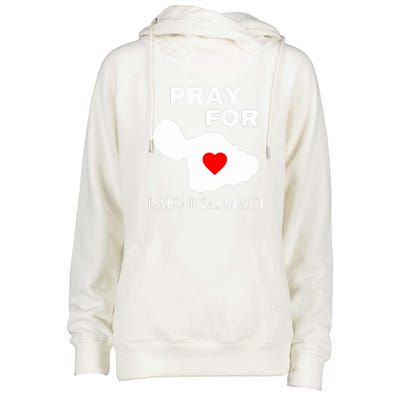 Pray For Lahaina Maui Hawaii Strong Gift Wildfire Support Womens Funnel Neck Pullover Hood