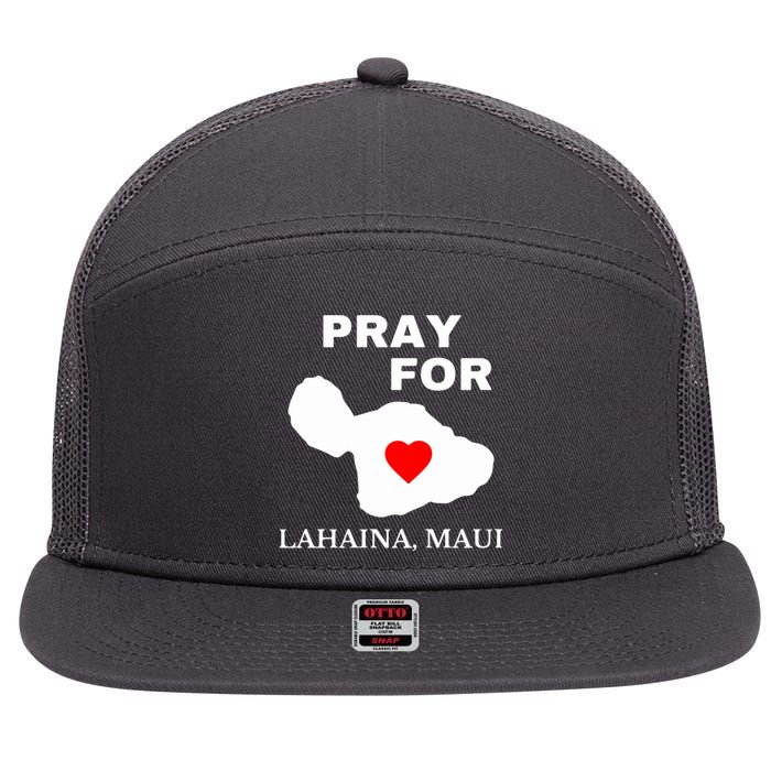 Pray For Lahaina Maui Hawaii Strong Gift Wildfire Support 7 Panel Mesh Trucker Snapback Hat